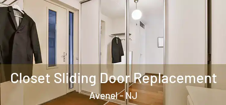 Closet Sliding Door Replacement Avenel - NJ