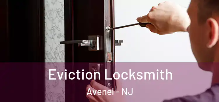 Eviction Locksmith Avenel - NJ