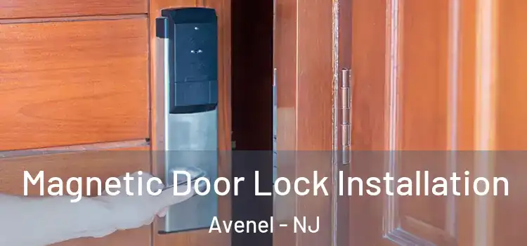  Magnetic Door Lock Installation Avenel - NJ