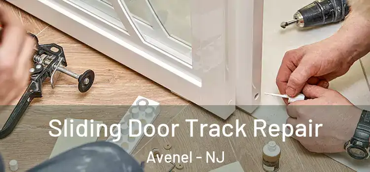 Sliding Door Track Repair Avenel - NJ